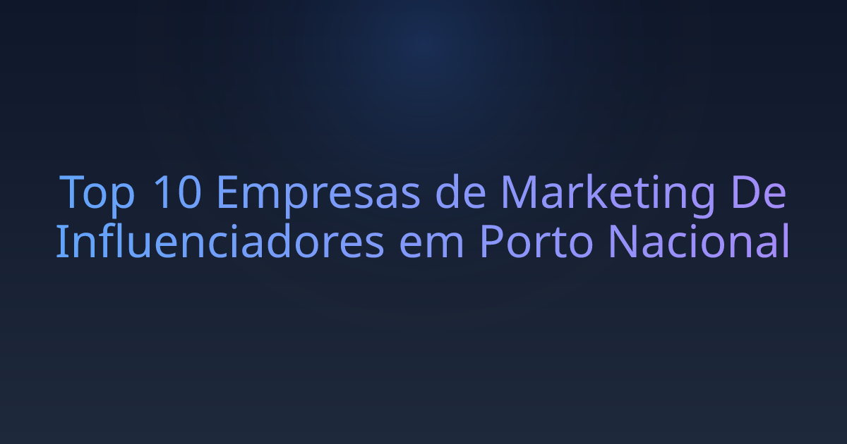 Top 10 Empresas de Marketing De Influenciadores em Porto Nacional