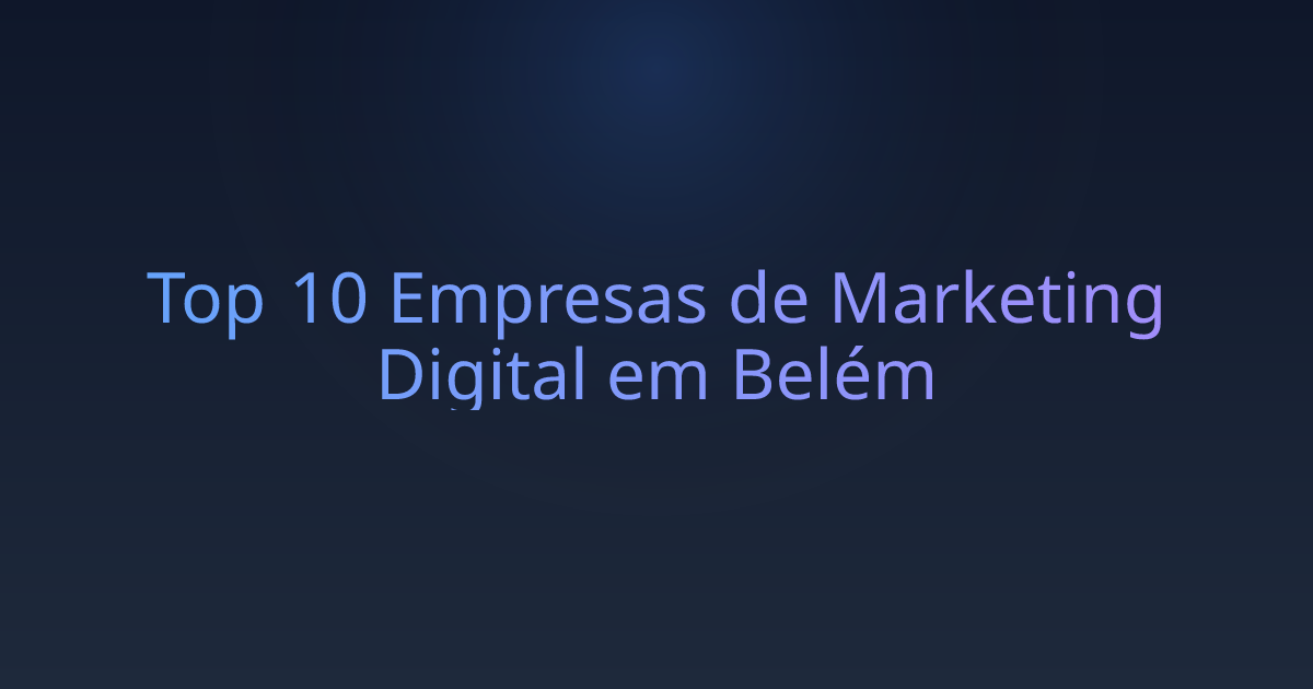 Top 10 Empresas de Marketing Digital em Belém