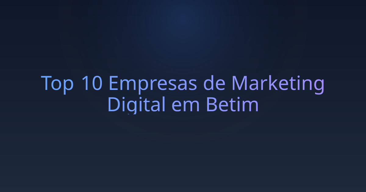 Top 10 Empresas de Marketing Digital em Betim