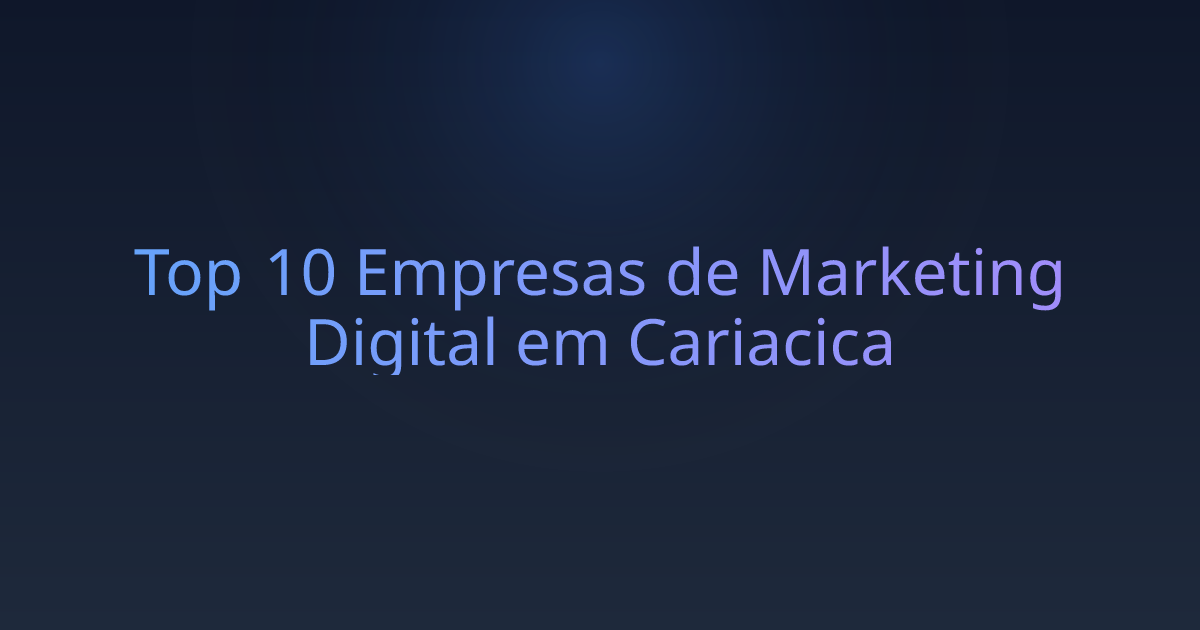 Top 10 Empresas de Marketing Digital em Cariacica