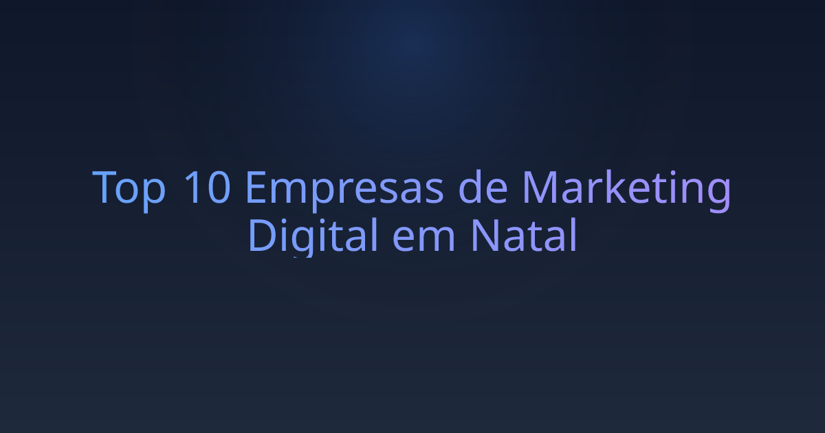 Top 10 Empresas de Marketing Digital em Natal