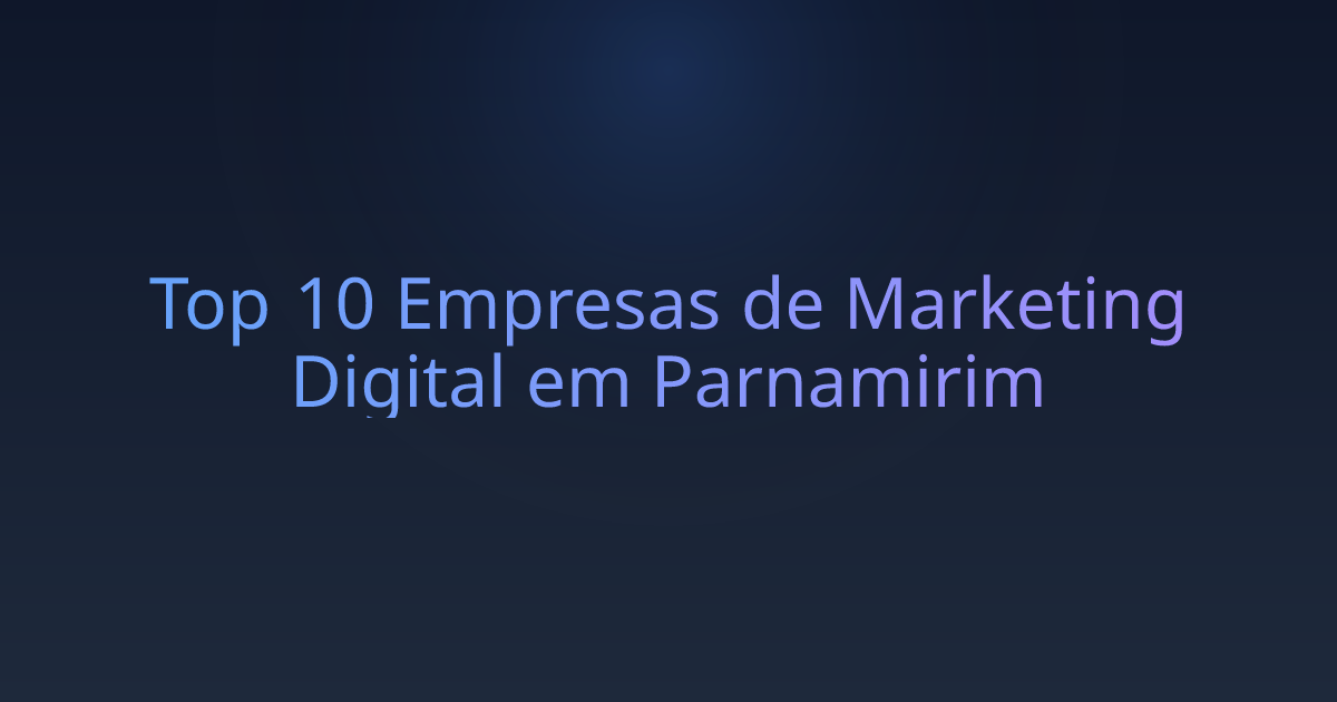 Top 10 Empresas de Marketing Digital em Parnamirim