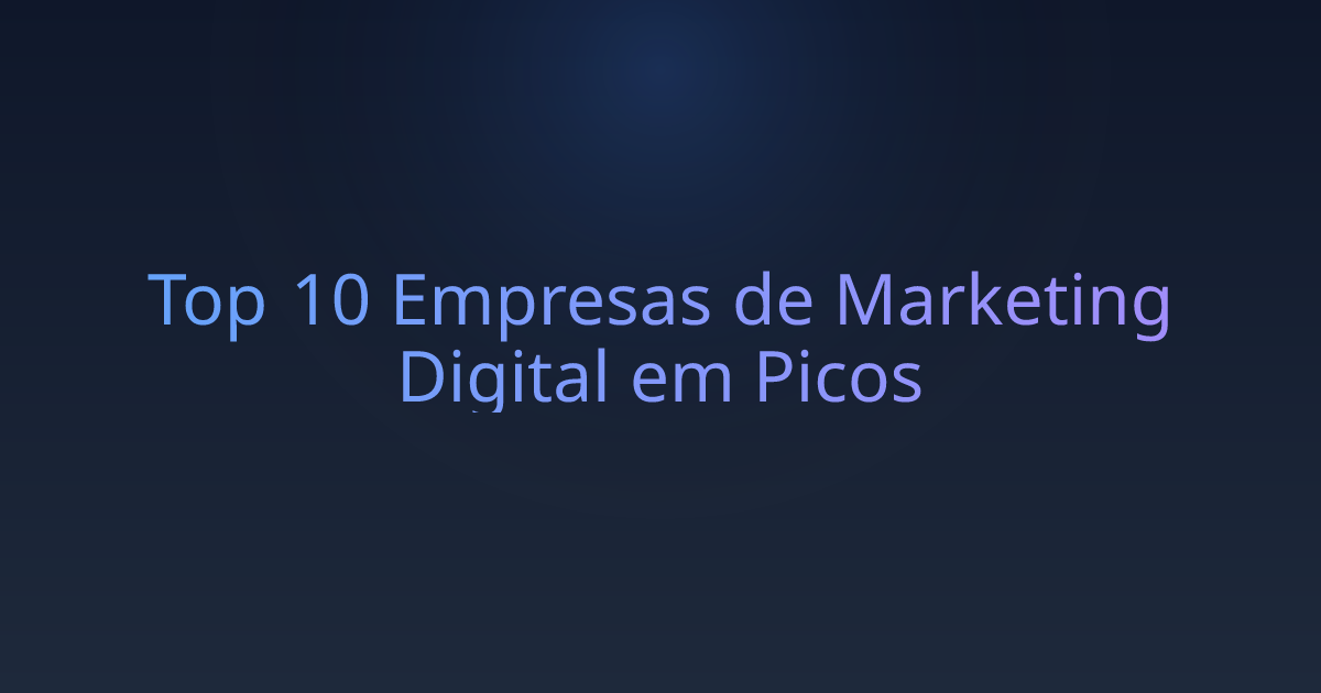 Top 10 Empresas de Marketing Digital em Picos