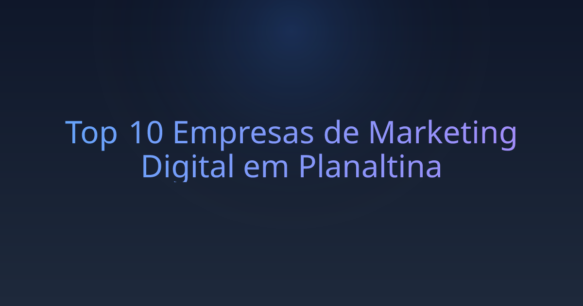 Top 10 Empresas de Marketing Digital em Planaltina