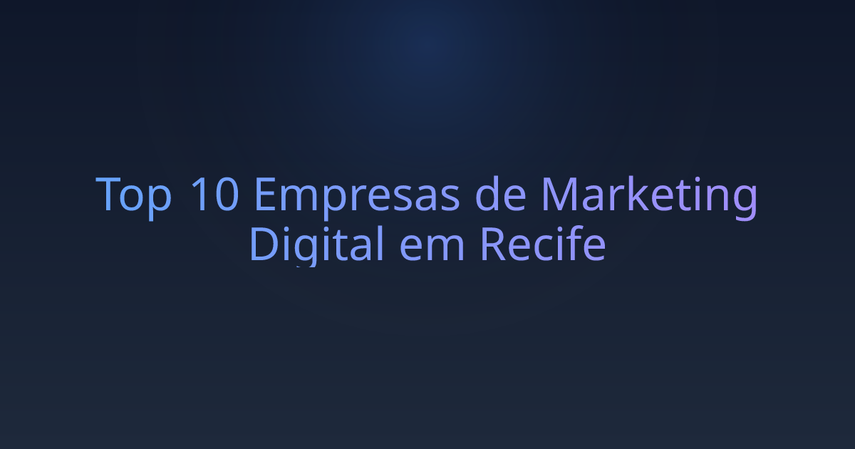 Top 10 Empresas de Marketing Digital em Recife