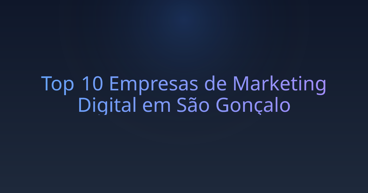 Top 10 Empresas de Marketing Digital em São Gonçalo