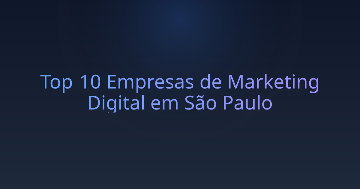 Top 10 Empresas de Marketing Digital em São Paulo
