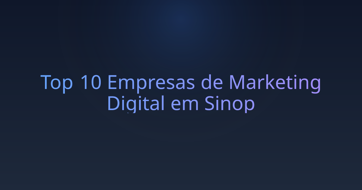 Top 10 Empresas de Marketing Digital em Sinop