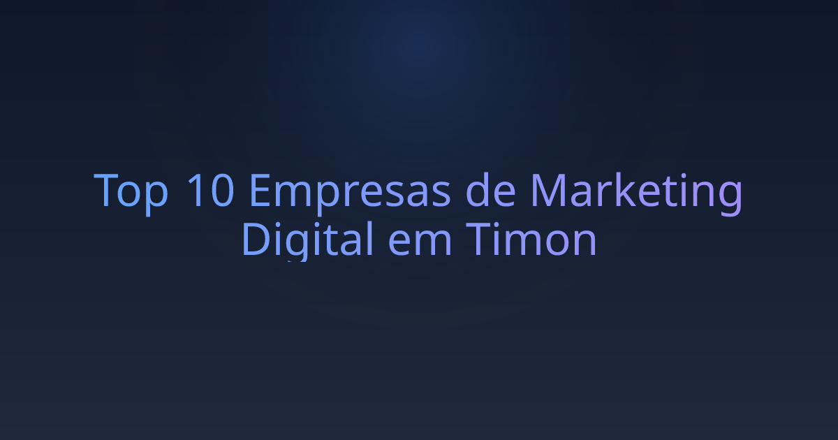 Top 10 Empresas de Marketing Digital em Timon