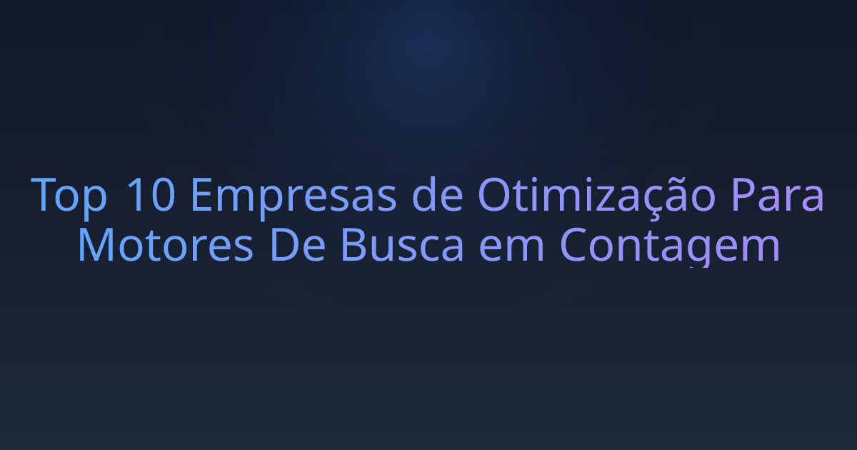 Top 10 Empresas de Otimização Para Motores De Busca em Contagem