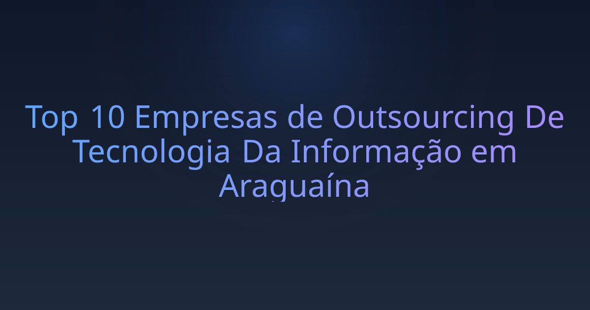 Top 10 Empresas de Outsourcing De Tecnologia Da Informação em Araguaína