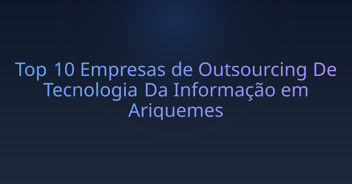 Top 10 Empresas de Outsourcing De Tecnologia Da Informação em Ariquemes