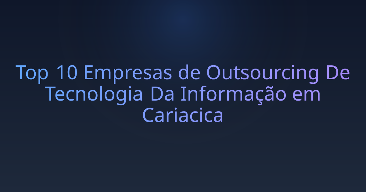 Top 10 Empresas de Outsourcing De Tecnologia Da Informação em Cariacica