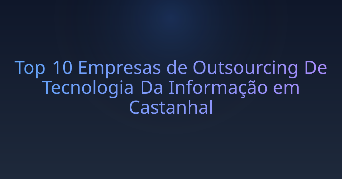 Top 10 Empresas de Outsourcing De Tecnologia Da Informação em Castanhal