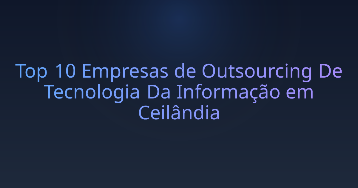 Top 10 Empresas de Outsourcing De Tecnologia Da Informação em Ceilândia