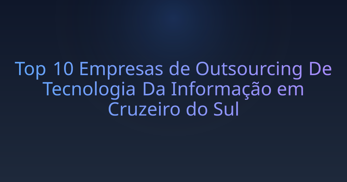 Top 10 Empresas de Outsourcing De Tecnologia Da Informação em Cruzeiro do Sul