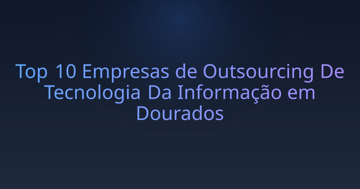 Top 10 Empresas de Outsourcing De Tecnologia Da Informação em Dourados