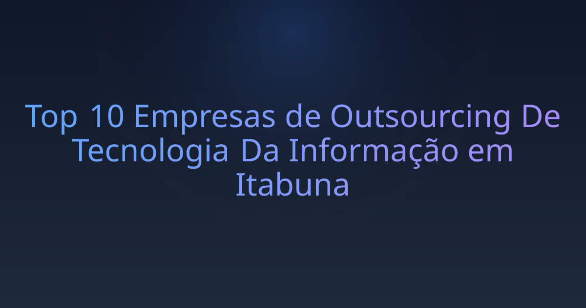 Top 10 Empresas de Outsourcing De Tecnologia Da Informação em Itabuna