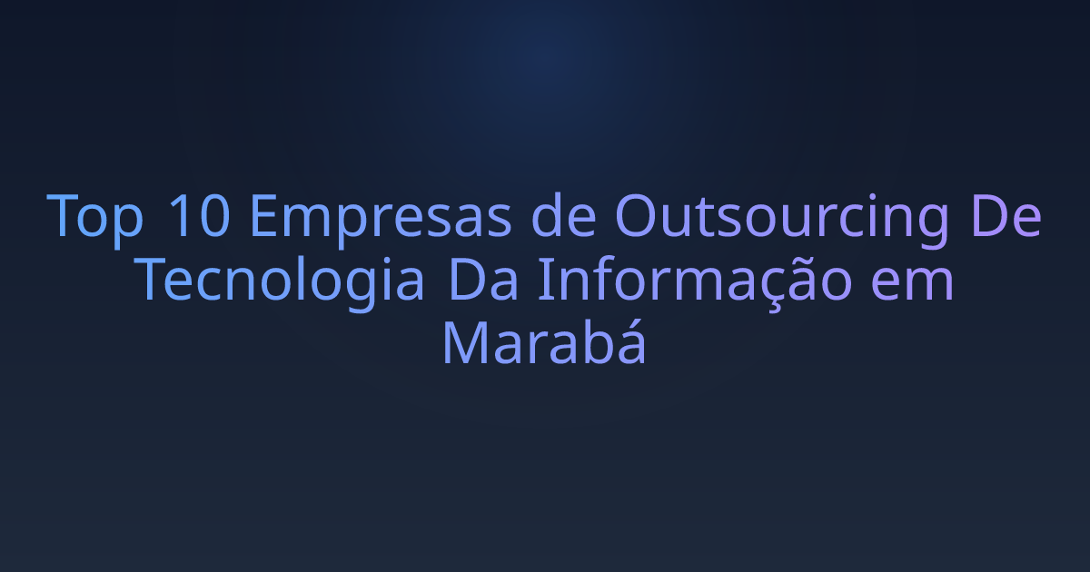 Top 10 Empresas de Outsourcing De Tecnologia Da Informação em Marabá