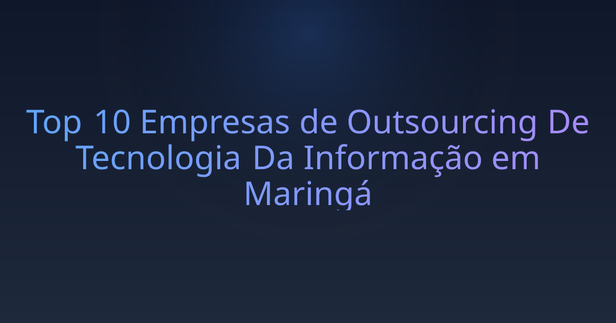 Top 10 Empresas de Outsourcing De Tecnologia Da Informação em Maringá