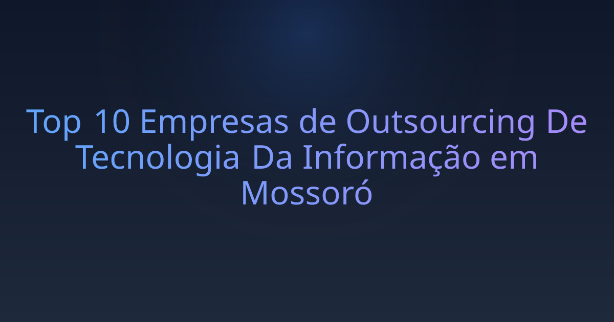Top 10 Empresas de Outsourcing De Tecnologia Da Informação em Mossoró