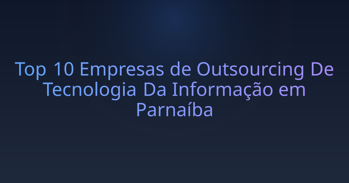 Top 10 Empresas de Outsourcing De Tecnologia Da Informação em Parnaíba
