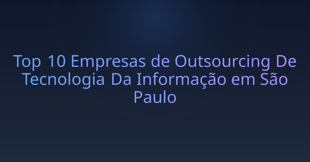 Top 10 Empresas de Outsourcing De Tecnologia Da Informação em São Paulo