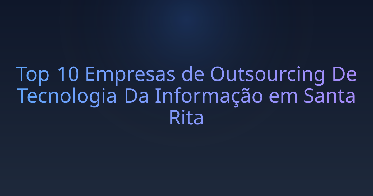 Top 10 Empresas de Outsourcing De Tecnologia Da Informação em Santa Rita