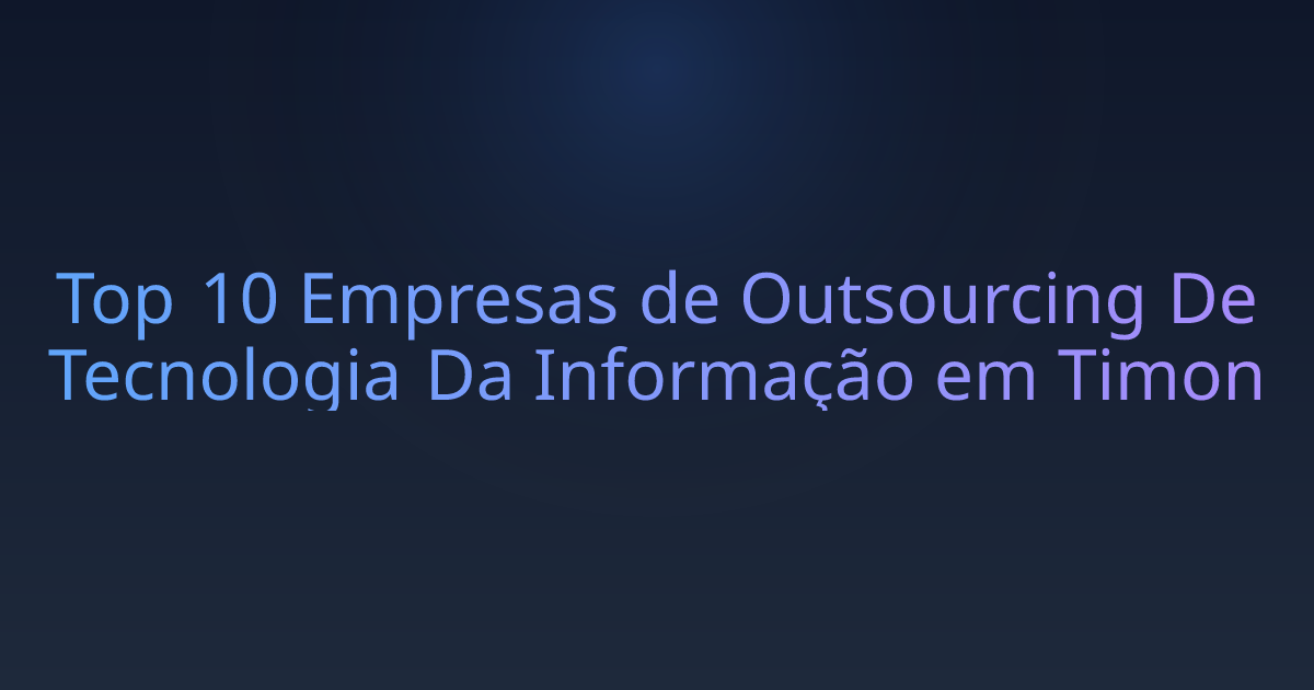 Top 10 Empresas de Outsourcing De Tecnologia Da Informação em Timon