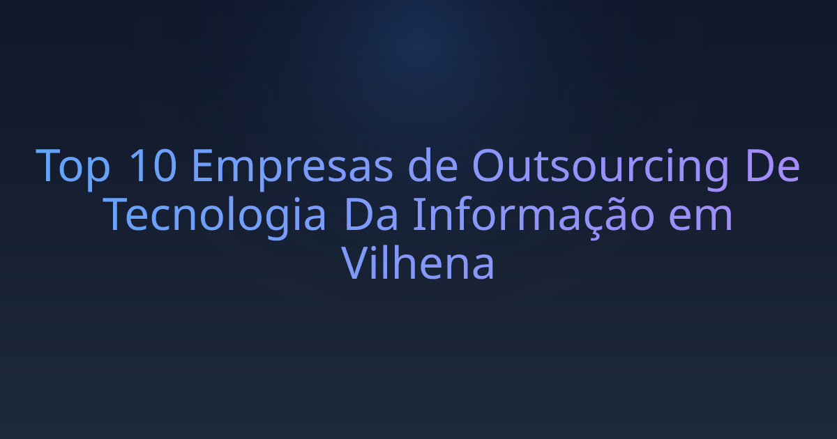 Top 10 Empresas de Outsourcing De Tecnologia Da Informação em Vilhena