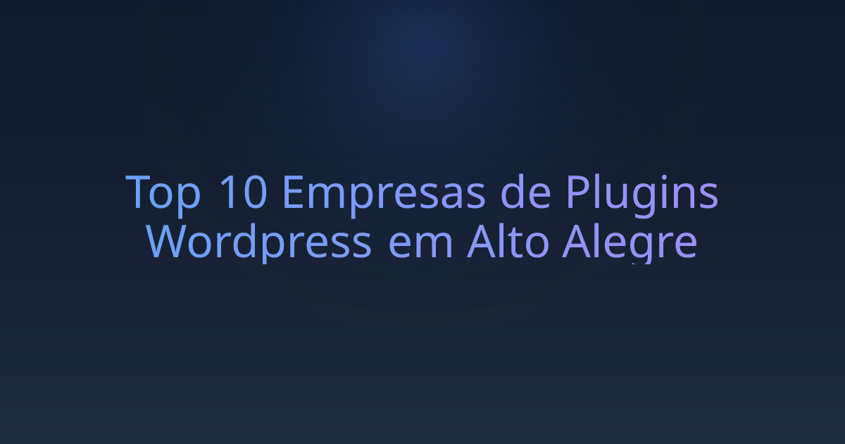 Top 10 Empresas de Plugins Wordpress em Alto Alegre