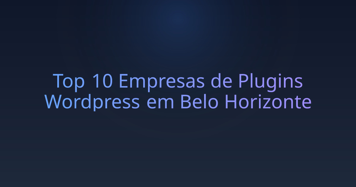 Top 10 Empresas de Plugins Wordpress em Belo Horizonte
