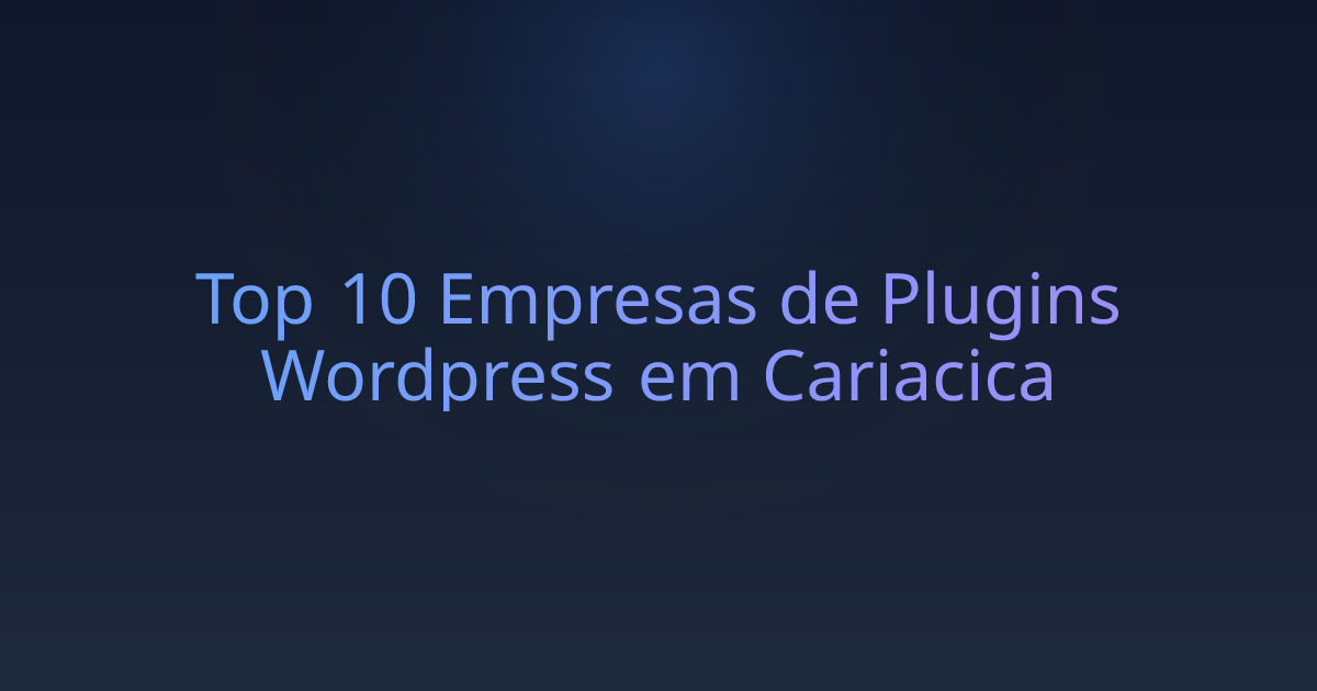 Top 10 Empresas de Plugins Wordpress em Cariacica