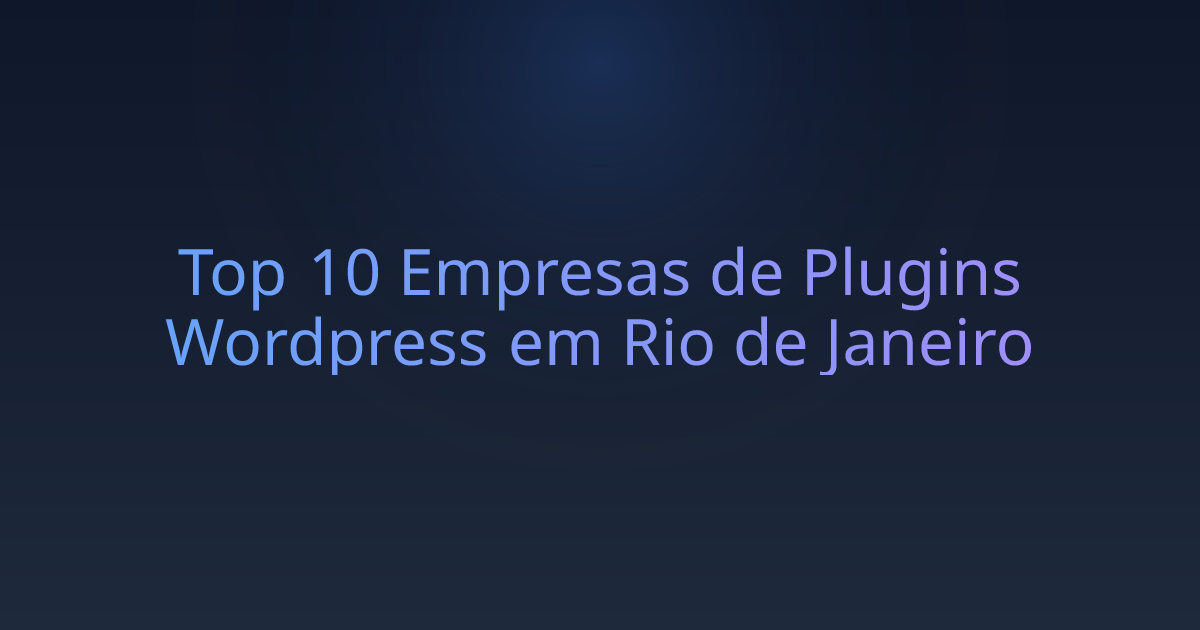Top 10 Empresas de Plugins Wordpress em Rio de Janeiro
