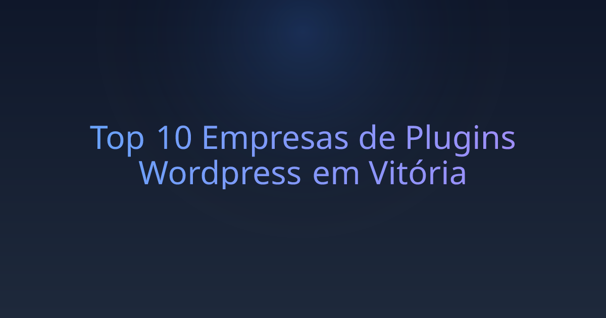 Top 10 Empresas de Plugins Wordpress em Vitória