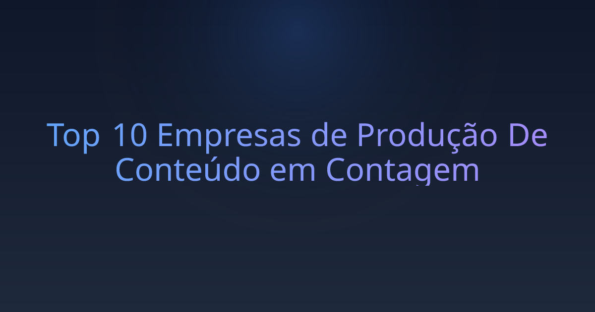 Top 10 Empresas de Produção De Conteúdo em Contagem
