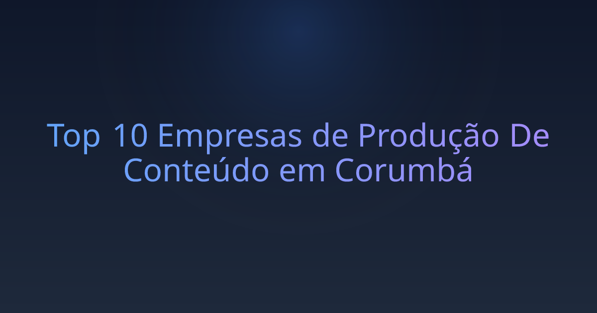 Top 10 Empresas de Produção De Conteúdo em Corumbá