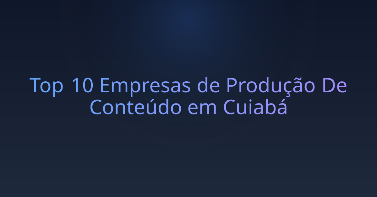 Top 10 Empresas de Produção De Conteúdo em Cuiabá