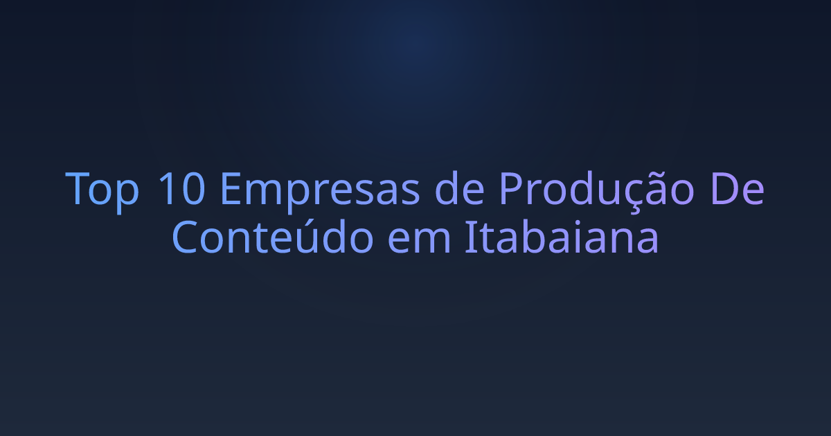 Top 10 Empresas de Produção De Conteúdo em Itabaiana