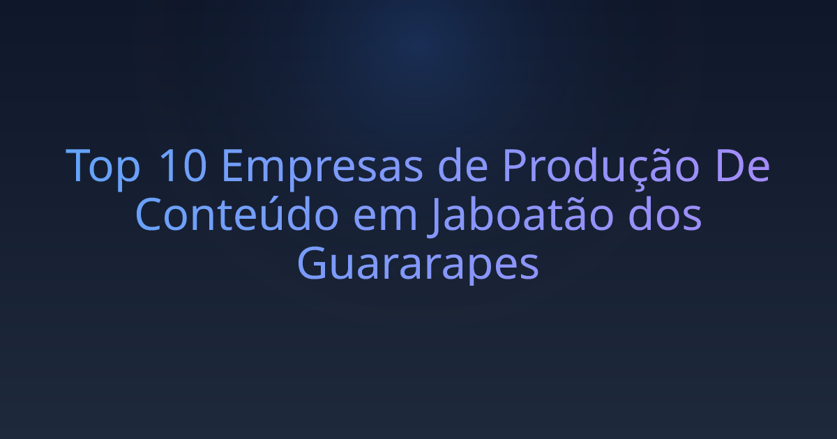 Top 10 Empresas de Produção De Conteúdo em Jaboatão dos Guararapes