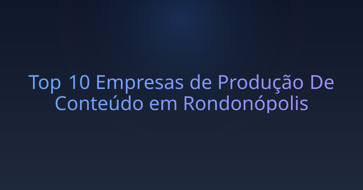Top 10 Empresas de Produção De Conteúdo em Rondonópolis
