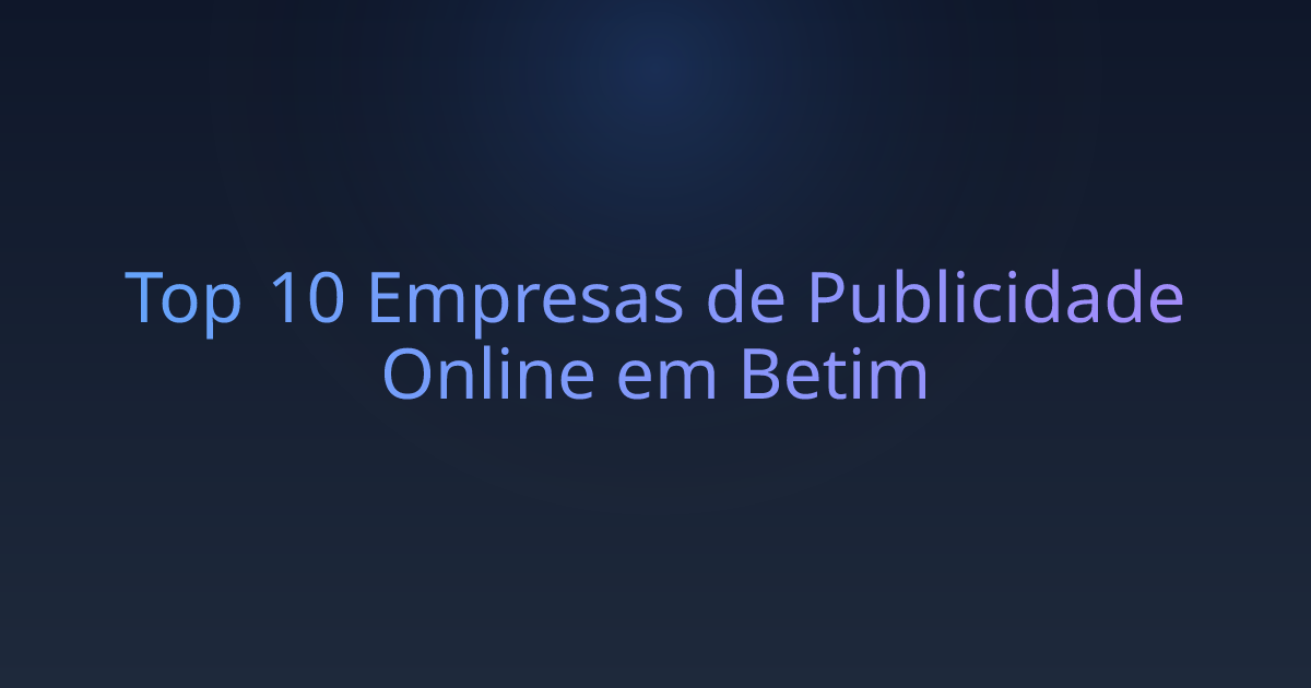 Top 10 Empresas de Publicidade Online em Betim