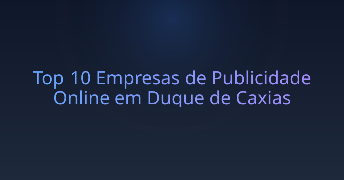 Top 10 Empresas de Publicidade Online em Duque de Caxias
