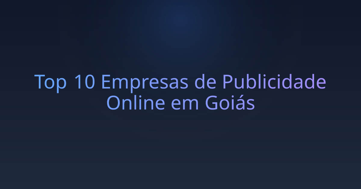 Top 10 Empresas de Publicidade Online em Goiás