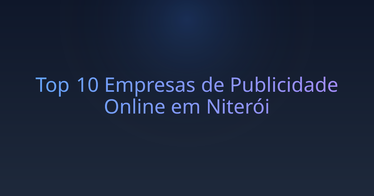 Top 10 Empresas de Publicidade Online em Niterói