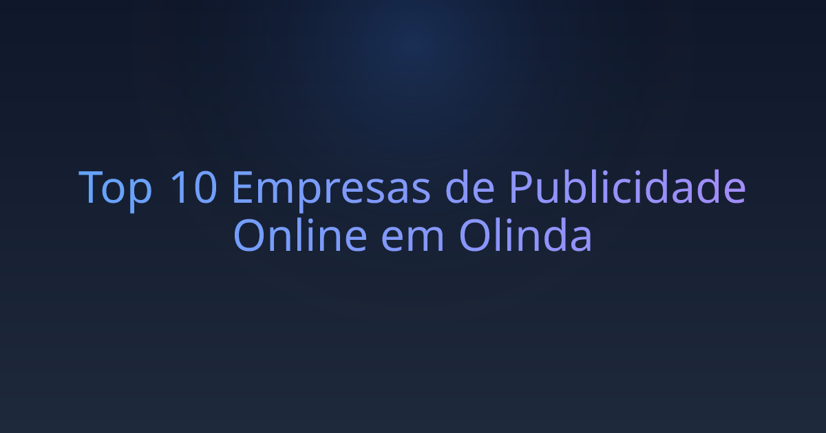 Top 10 Empresas de Publicidade Online em Olinda