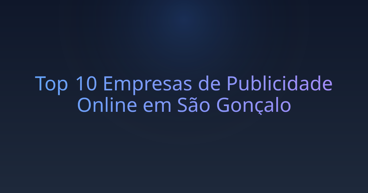 Top 10 Empresas de Publicidade Online em São Gonçalo