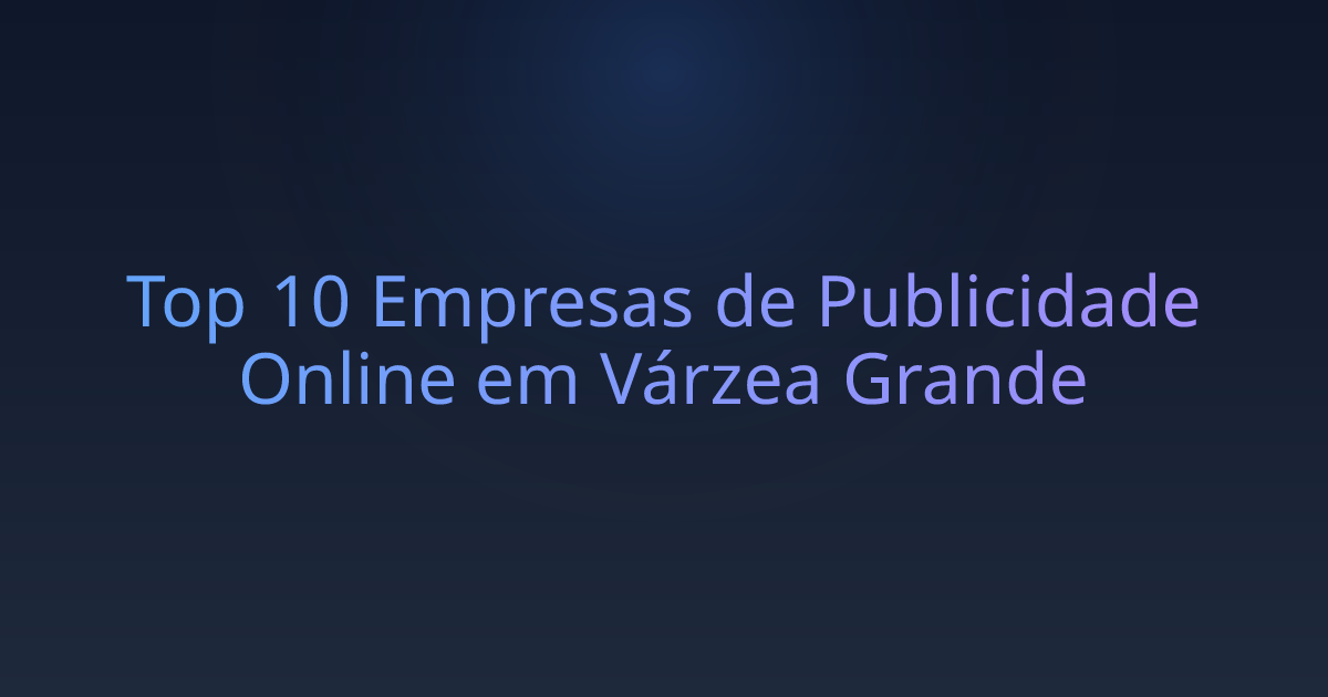 Top 10 Empresas de Publicidade Online em Várzea Grande