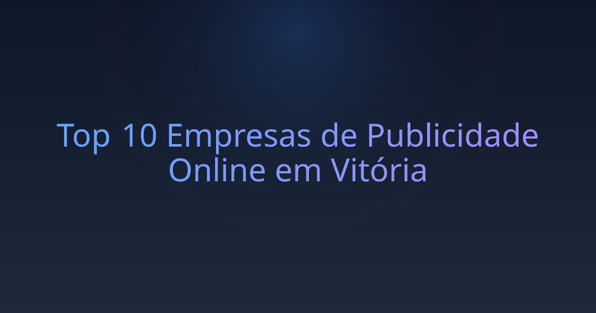 Top 10 Empresas de Publicidade Online em Vitória