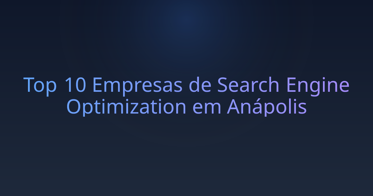 Top 10 Empresas de Search Engine Optimization em Anápolis